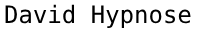 David Hypnose